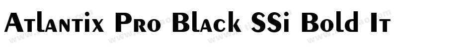 Atlantix Pro Black SSi Bold Italic字体转换